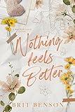 Nothing Feels Better: A single parent romance (Better Love)