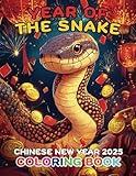 Year of the Snake Chinese New Year 2025 Coloring Book: A Creative Journey Through the Symbols and Beauty of the Year of the Snake