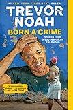 Born a Crime: Stories from a South African Childhood (One World Essentials)
