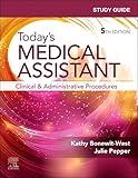 Study Guide for Today's Medical Assistant: Clinical and Administrative Procedures