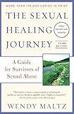 The Sexual Healing Journey: A Guide for Survivors of Sexual Abuse, 3rd Edition