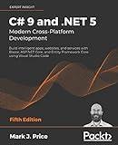 C# 9 and .NET 5 - Modern Cross-Platform Development - Fifth Edition: Build intelligent apps, websites, and services with Blazor, ASP.NET Core, and Entity Framework Core using Visual Studio Code