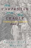 The Carpenter and the Cradle: A History Weaver Adventure (History Weaver Series Book 1)