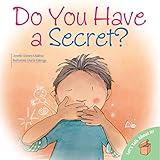 Do You Have a Secret?: A Children's Mental Health Book to Keep Kids Safe (Classroom Books, Emotions) (Let's Talk About It!)