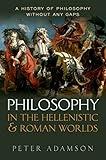 Philosophy in the Hellenistic and Roman Worlds: A history of philosophy without any gaps, Volume 2