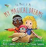 My Magical Dreams - Show Kids how to Reach Goals and Dream Big!