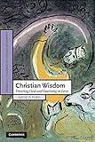 Christian Wisdom: Desiring God and Learning in Love (Cambridge Studies in Christian Doctrine, Series Number 16)