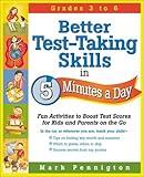 Better Test-Taking Skills in 5 Minutes a Day: Fun Activities to Boost Test Scores for Kids and Parents on the Go