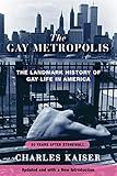 The Gay Metropolis: The Landmark History of Gay Life in America