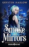 Smoke and Mirrors: A YA Paranormal Urban Fantasy Trilogy (Visions of Darkness Trilogy Book 1)