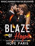 Blaze of Hope: A Curvy Girl Alpha Male Firefighter Age Gap Romance (Burning For The Billionaire Book 1)