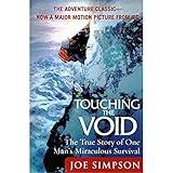 Touching the Void: The True Story of One Man's Miraculous Survival