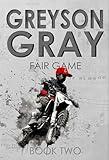 Greyson Gray: Fair Game (Funny Action Series for Boys and Girls Age 9-12) (The Greyson Gray Series Book 2)