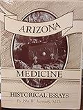 Arizona Medicine and Other Historical Essays