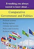 Comparative Government and Politics: Everything you always wanted to know about…