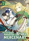The Strange Adventure of a Broke Mercenary Vol. 2 (The Strange Adventure of a Broke Mercenary (Manga))
