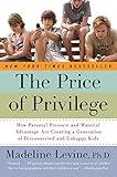 The Price of Privilege: How Parental Pressure and Material Advantage Are Creating a Generation of Disconnected and Unhappy Kids