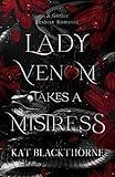 Lady Venom Takes A Mistress: A Gothic Lesbian Romance