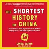 The Shortest History of China: From the Ancient Dynasties to a Modern Superpower: A Retelling for Our Times