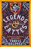 Legends & Lattes: A Heartwarming Cosy Fantasy
