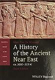 A History of the Ancient Near East, ca. 3000-323 BC, 3rd Edition (Blackwell History of the Ancient World)