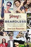 Young and Beardless: The Search for God, Purpose, and a Meaningful Life
