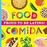Proud to Be Latino: Food/Comida