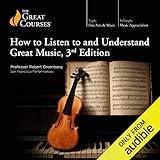 How to Listen to and Understand Great Music, 3rd Edition