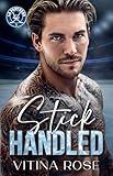 Stick Handled: A Brother's Best Friend Hockey Romance (The LA Panthers Series Book 1)