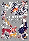 A Literary Christmas: An Anthology