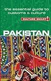 Pakistan - Culture Smart!: The Essential Guide to Customs & Culture