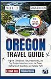 Oregon Travel Guide 2025: Explore Scenic Road Trips, Hidden Gems, and Top Outdoor Adventures Across the Beaver State’s Coast, Mountains, and National Parks (UPDATED TRAVEL GUIDES VERSION( 2025-2026))