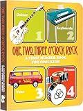 One, Two, Three O'Clock, Rock Board Book: A First Number Book for Cool Kids (Music Legends and Learning for Kids)