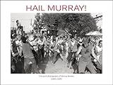 Hail Murray!: The Punk Photography of Murray Bowles, 1982-1995