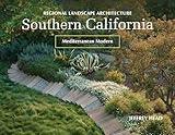 Regional Landscape Architecture: Southern California: Mediterranean Modern