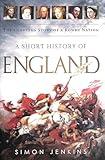 A Short History of England: The Glorious Story of a Rowdy Nation