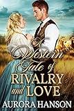 A Western Tale of Rivalry and Love: A Historical Western Romance Book (Brides of the Untamed Frontier)