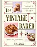 The Vintage Baker: More Than 50 Recipes from Butterscotch Pecan Curls to Sour Cream Jumbles