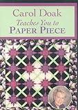 Carol Doak Teaches You to Paper Piece, No. 2