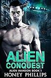 Alien Conquest: A SciFi Alien Romance (Alien Invasion Book 1)