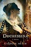 Duchessina: A Novel of Catherine de' Medici (Young Royals)