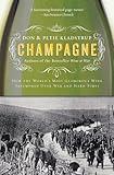 Champagne: How the World's Most Glamorous Wine Triumphed Over War and Hard Times