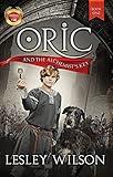 Oric and the Alchemist's Key - - suitable for teens, young adults and adults (The Oric Trilogy Book 1)