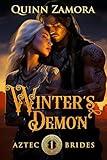 Winter's Demon: A Demons & Witches Paranormal Romance (Aztec Brides Book 1)