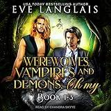 Werewolves, Vampires and Demons, Oh My: Books 1-3