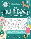 The How to Draw Book for Kids: A Simple Step-by-Step Guide to Drawing Cute and Silly Things