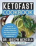 [By Dr. Joseph Mercola] KetoFast Cookbook: Recipes for Intermittent Fasting and Timed Ketogenic Meals from a World-Class Doctor and an Internationally Renowned Chef [2019]-[Hardcover] Best selling book for|Low Carbohydrate Diets|
