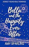Bella and the Happily Ever After: A Sweet Young Adult Romance (Love on the Track Book 4)