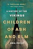 Children of Ash and Elm: A History of the Vikings