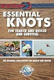 Essential Knots For Search and Rescue and Survival (Outdoor Skills and Preparedness)